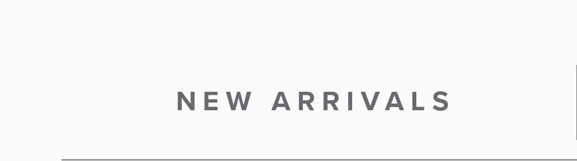 New Arrivals