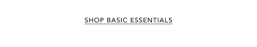 SHOP BASIC ESSENTIALS
