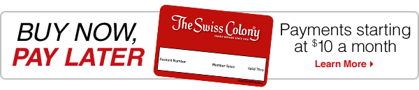 Buy Now, Pay Later - Payments starting at $10 a month with Swiss Colony Credit