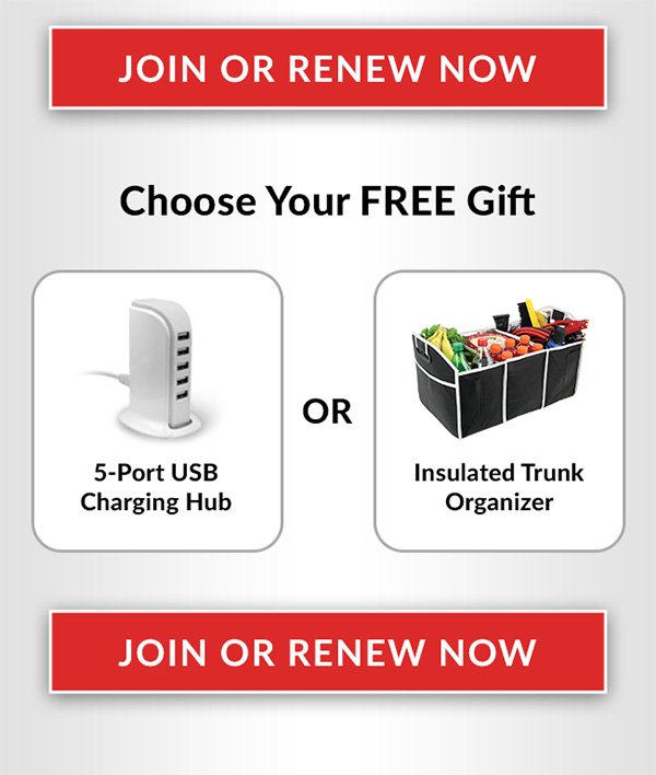  JOIN OR RENEW NOW choose your free gift 5-port USB charging Hub or Insulated trunk organiser JOIN OR RENEW NOW