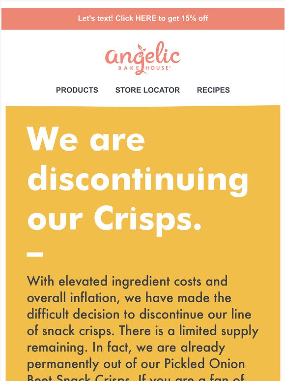 We're discontinuing our crisps...