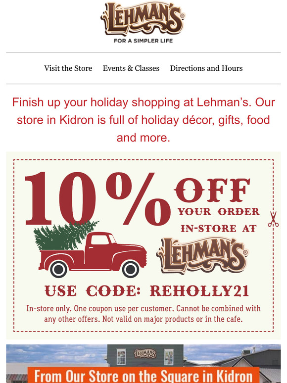 Lehman's Do Your Holiday Shopping InStore at Lehmans Milled