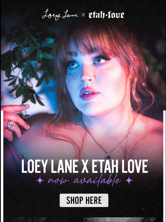 Etah Love Convert Loey Lane X Etah Love Now Available Milled