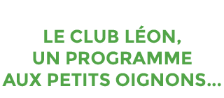 Un programme aux petits oignons