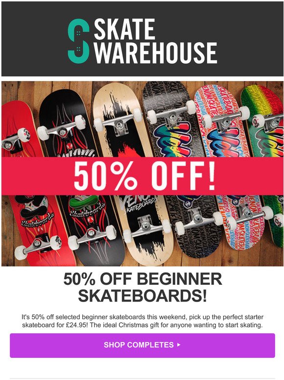 Half Price Skateboards!