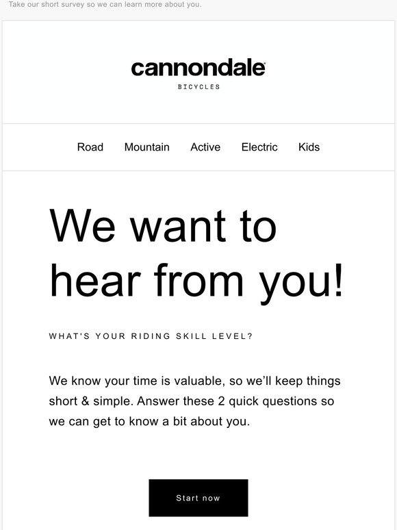 Hey there, Cannondale values your opinion