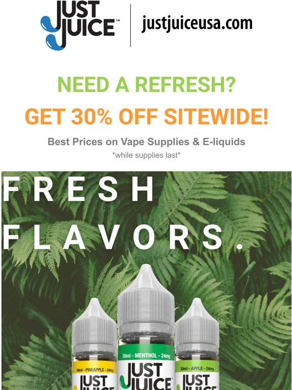 Need a Refresh? 30% Off All Vape Supplies!