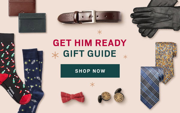 Get Him Ready Gift Guide - Shop Now
