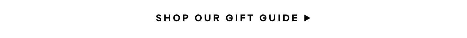 Shop Our Gift Guide