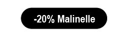 Bouton vers les promotions Malinelle