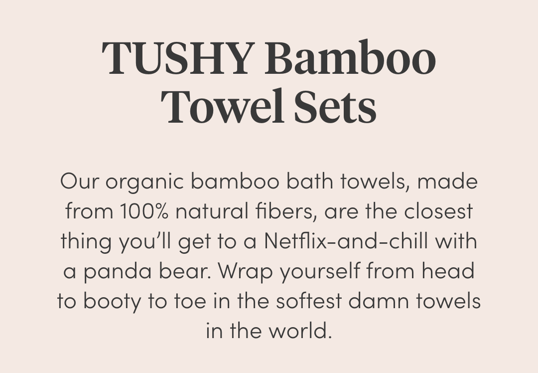 TUSHY Bamboo Towel Sets
