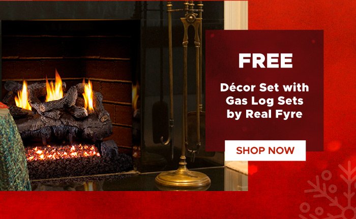 FREE Decor Set with Gas Log Sets by Real Fyre