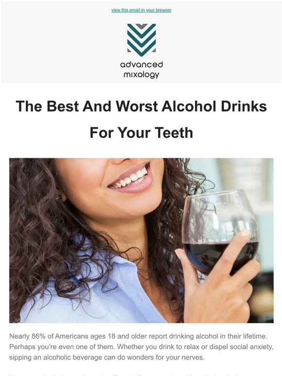 Advanced Mixology The Best And Worst Alcohol Drinks For Your Teeth Milled