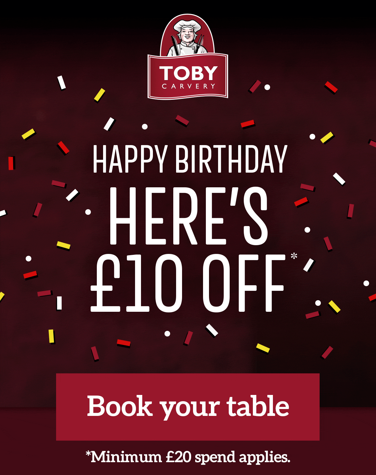Happy Birthday! Here's £10 off *minimum £20 spend applies*