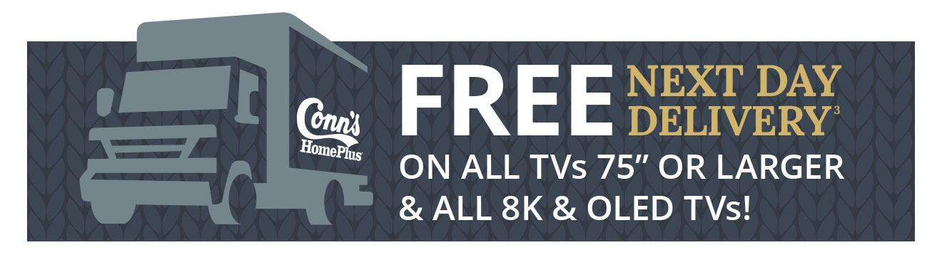 FREE NEXT DAY DELIVERY(3) ON ALL TVs 75” OR LARGER & ALL 8K & OLED TVs!