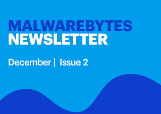 Malwarebytes Newsletter December 2021 | Issue 2