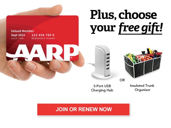  Plus, choose your free gift! 5-Port USB Charging Hub or Insulated trunk organiser JOIN OR RENEW NOW  AARP