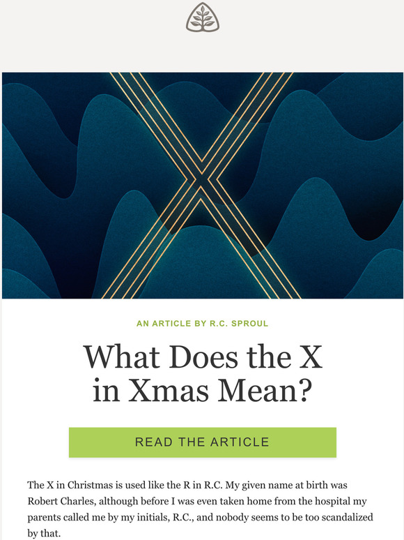 Ligonier Ministries What Does The X In Xmas Mean Milled