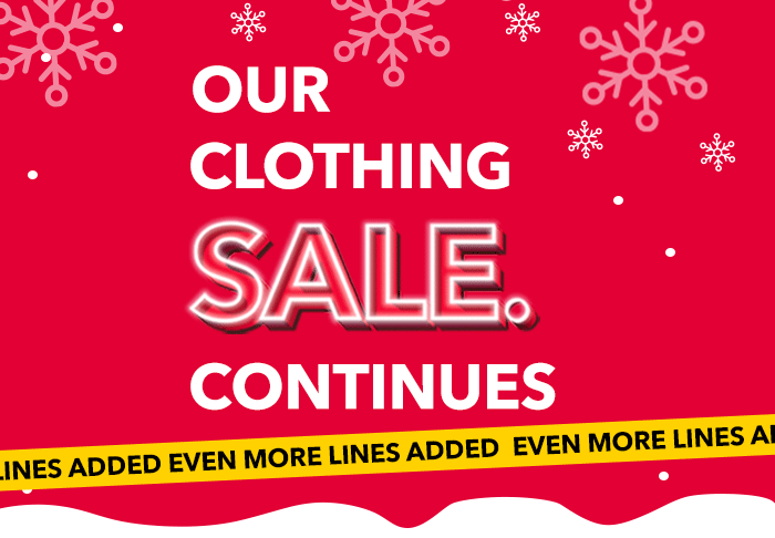 Our clothing sale continues