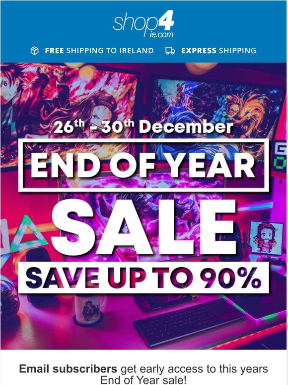 EARLY ACCESS END OF YEAR SALE