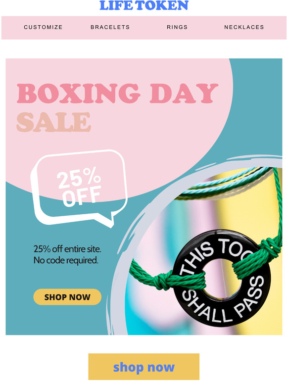 25% OFF EVERYTHING  Boxing Day Sale Starts Now.