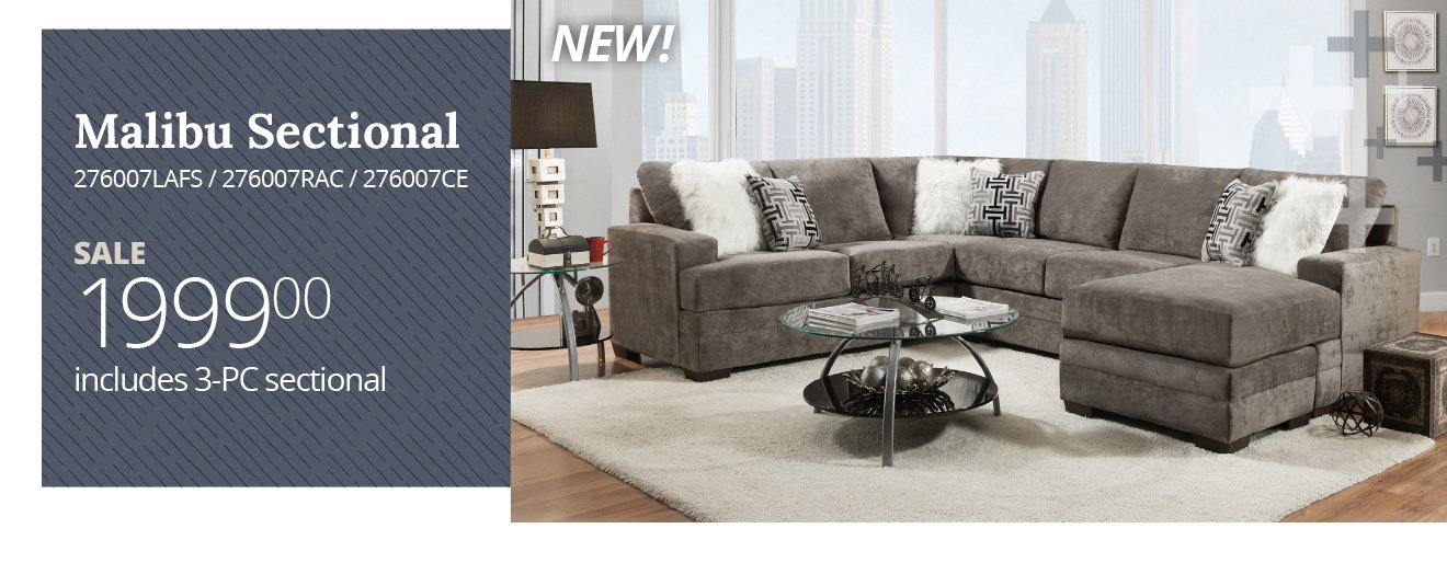NEW! | Malibu Sectional | 276007LAFS / 276007RAC / 276007CE | SALE 1999.00 | includes 3-PC sectional