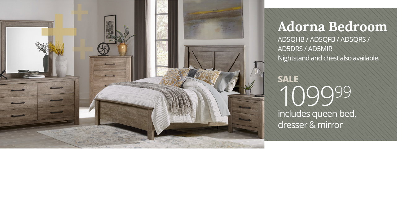 Adorna Bedroom | AD5QHB / AD5QFB / AD5QRS / AD5DRS / AD5MIR | Nightstand and chest also available. | SALE | 1099.99 | includes queen bed, dresser & mirror