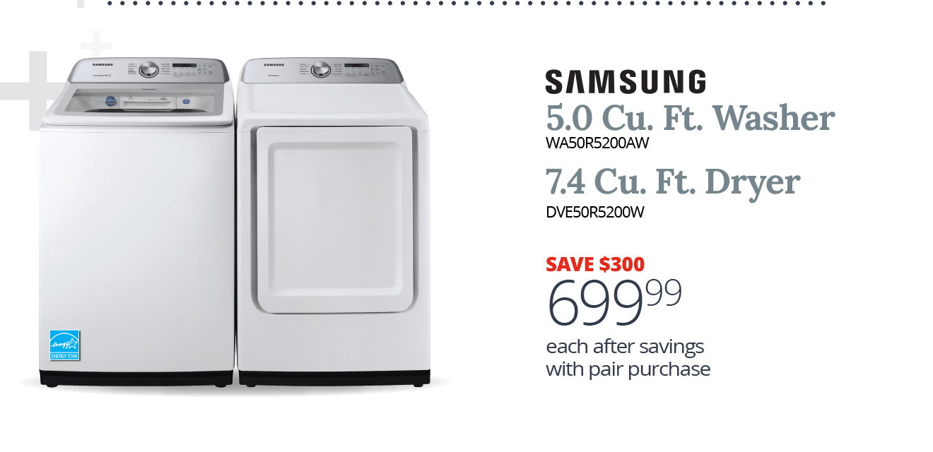 Samsung | 5.0 Cu. Ft. Washer | WA50R5200AW | 7.4 Cu. Ft. Dryer | DVE50R5200W | SAVE $300 | 699.99 each after savings with pair purchase