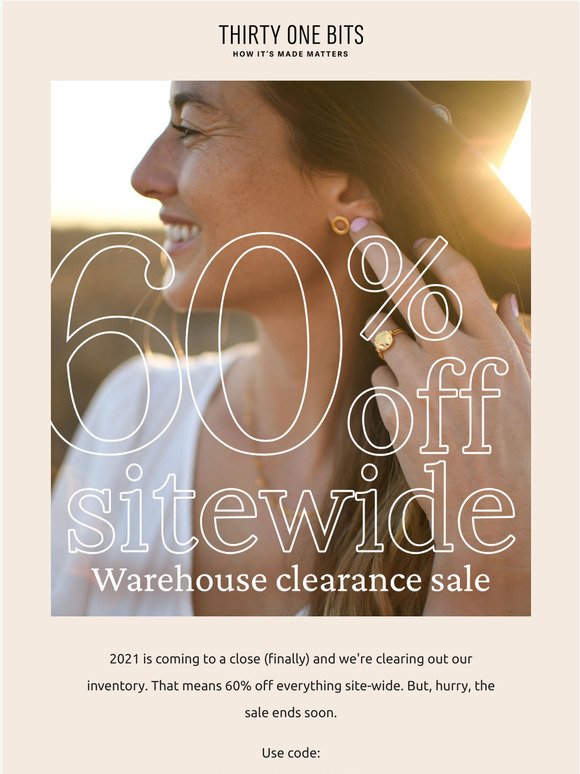 Don't miss our warehouse clearance sale 