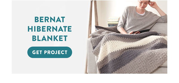 Bernat Hibernate Blanket. Get Project.