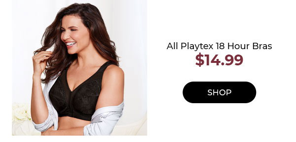 Playtex 18 Hour $14.99 + Playtex Secrets $17.99 - One Hanes Place