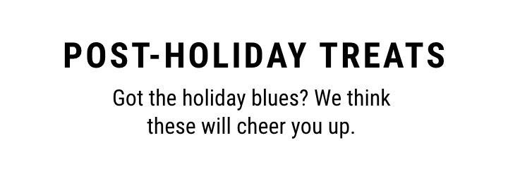 Post-Holiday Treats