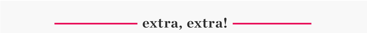 Extra, extra!