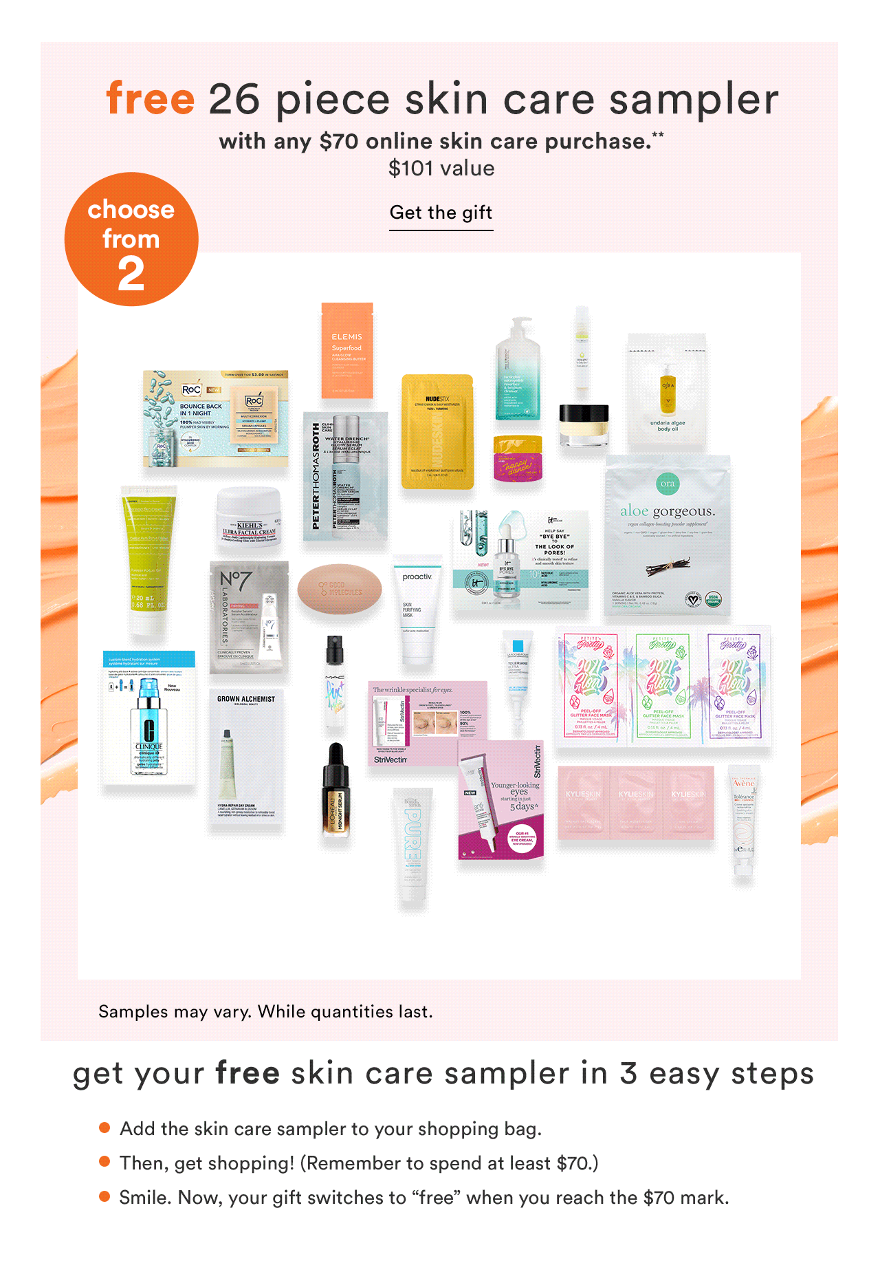 Free 27 piece skin care sampler with any $70 online skin care purchase.