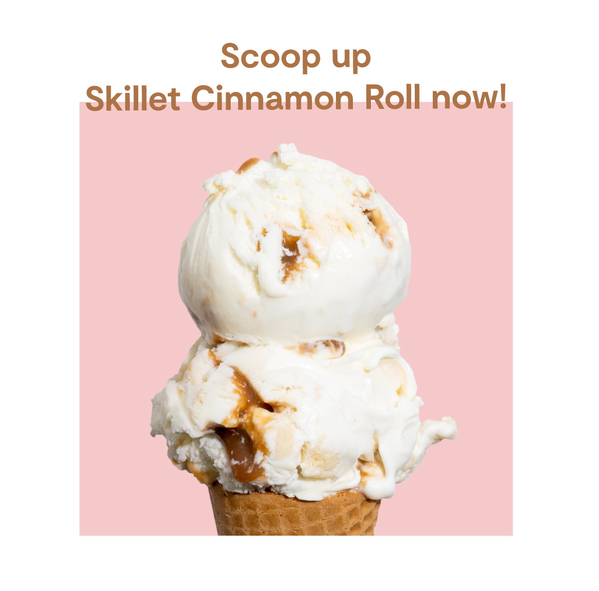 Jeni's Ice Creams Now scooping Skillet Cinnamon Roll Milled