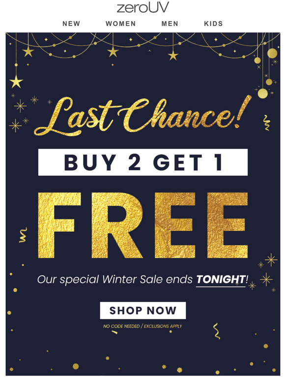 LAST CHANCE! Buy 2 Get 1 FREE 