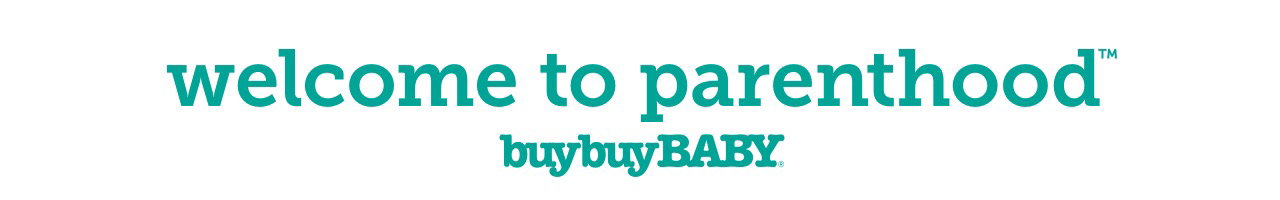 welcome to parenthood™ buybuy Baby®