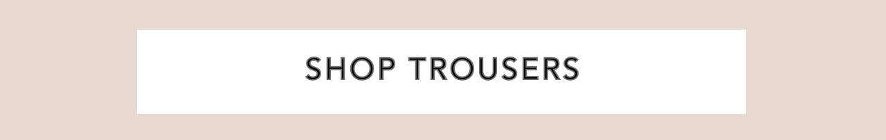 Shop trousers