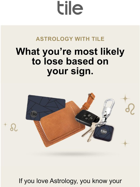 What are you most likely to lose based on your sign?