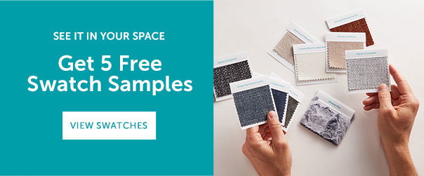 Get 5 Free Swatch Samples | VIEW SWATCHES >>
