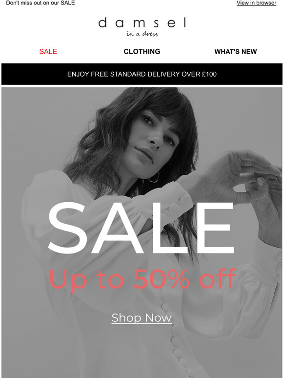 Up to 50% off your favourite Damsel styles