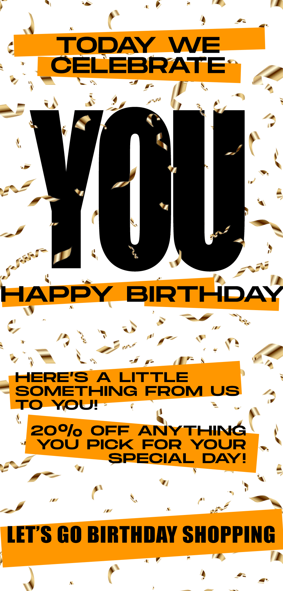 20% off for your birthday shopping!