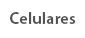 Celulares