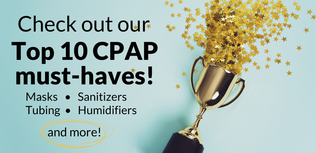 The Top 10 CPAP MustHaves (& some great new