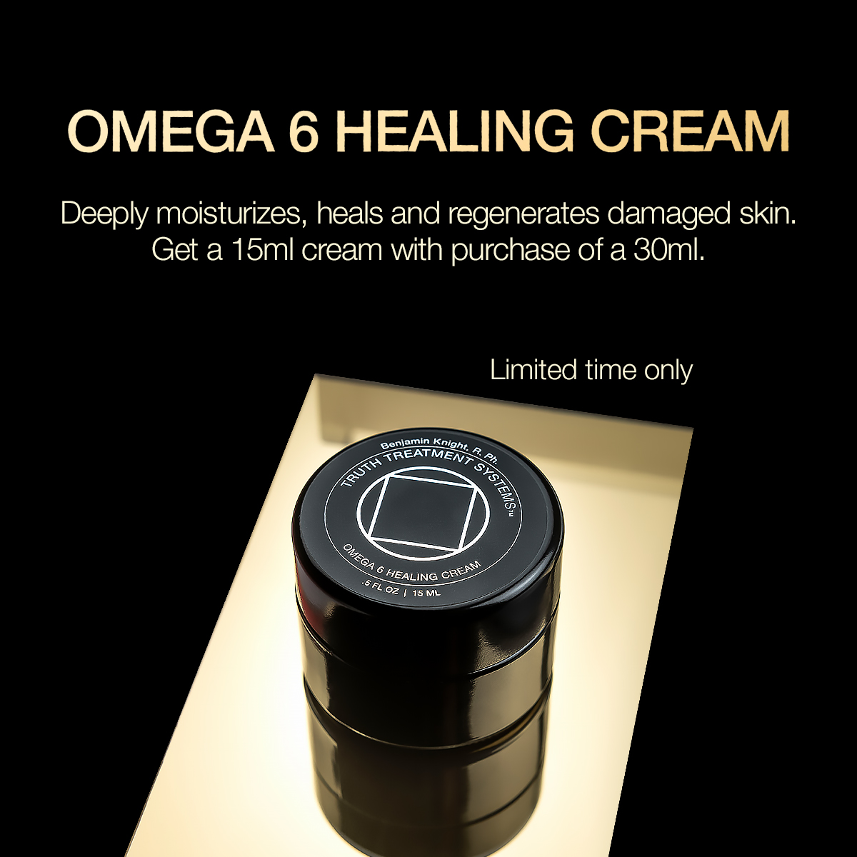 Truth Treatments Start 2022 with a Free 15ml Omega 6 Healing Cream