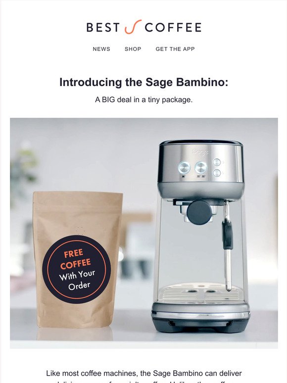 Introducing the Sage Bambino: ﻿a BIG deal in a tiny package. — Best Coffee