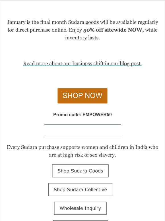 Enjoy 50% off sitewide  Your purchases support women on pathways to freedom