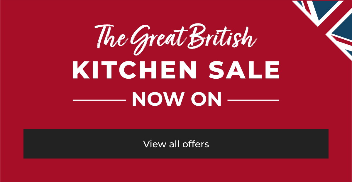 The Great British Kitchen Sale Now On