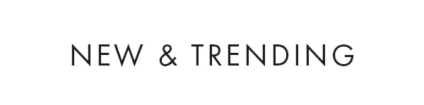 New & TRENDING
