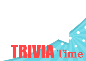 It's Trivia Time